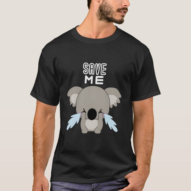 Save Koala Bear Animal Save The Earth In Australia T-Shirt (Front)