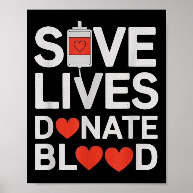 Save Lives Donate Blood Funny Saying Blood Donatio Poster (Front)