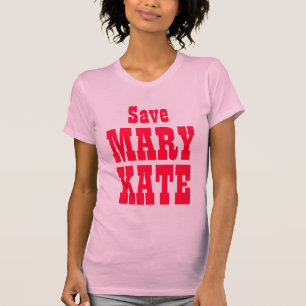 Save Mary Kate! T-Shirt