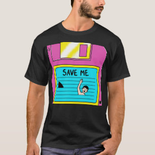 Save me T-Shirt