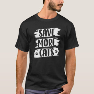 Save More Cats Kitten Funny Pet Animal Love Premiu T-Shirt