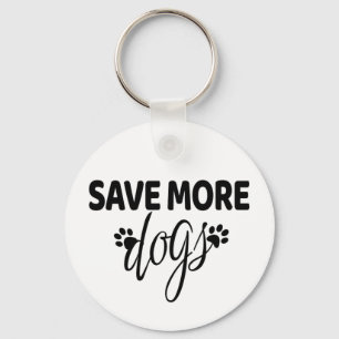 Save More Dogs Key Ring