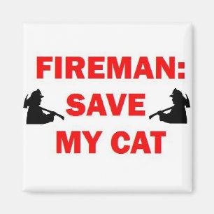 Save My Cat Fireman Magnet