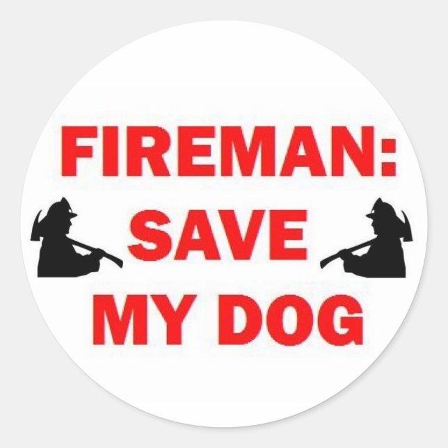 Save My Dog Fireman Classic Round Sticker (Front)