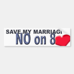 Save My Marriage!!! No on 8 Bumper Sticker