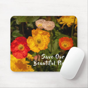 Save Our Beautiful Planet Pretty Bright Flowers Mouse Mat