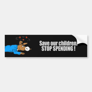 Save our children - Stop Spending T-shirt Bumper Sticker