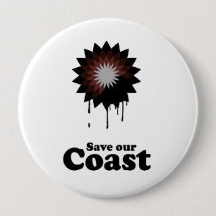 SAVE OUR COAST 10 CM ROUND BADGE