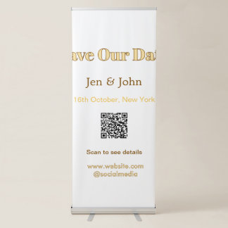 Save our date Scan QR for details name date webite Retractable Banner