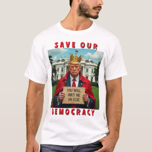 Save Our Democracy Trump Crown T-Shirt