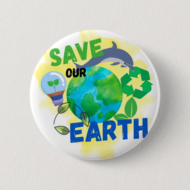 Save Our Earth 6 Cm Round Badge (Front)