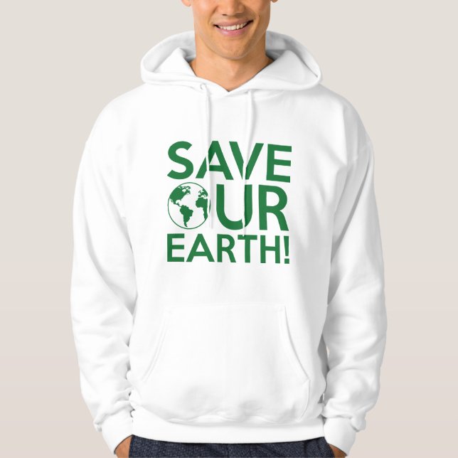 Save Our Earth Hoodie (Front)