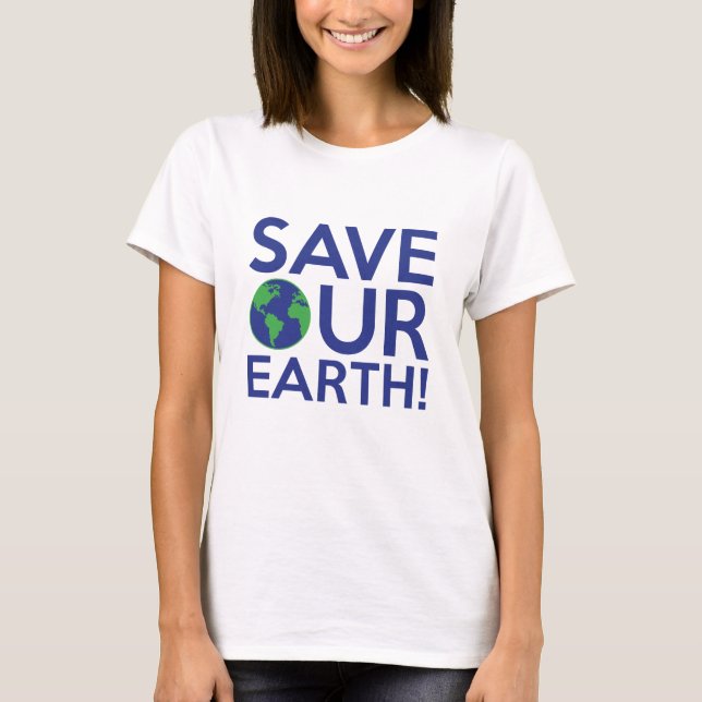 Save Our Earth T-Shirt (Front)