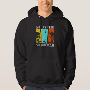 Save Our Forest Protect Our Wildlife Hike Outdoor Hoodie