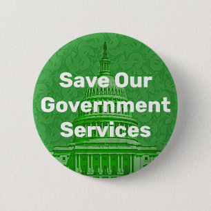 Save Our Government Services 6 Cm Round Badge