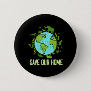 Save Our Home Animals Wildlife Conservation Earth 6 Cm Round Badge