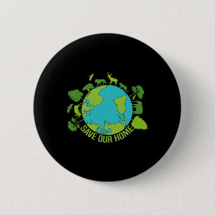 Save Our Home Animals Wildlife Conservation Earth 6 Cm Round Badge