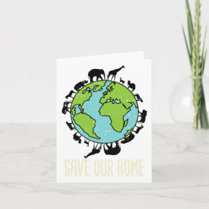Save Our Home Animals Wildlife Conservation Earth Card