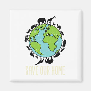 Save Our Home Animals Wildlife Conservation Earth Magnet