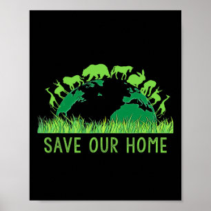 Save Our Home Animals Wildlife Conservation Earth Poster