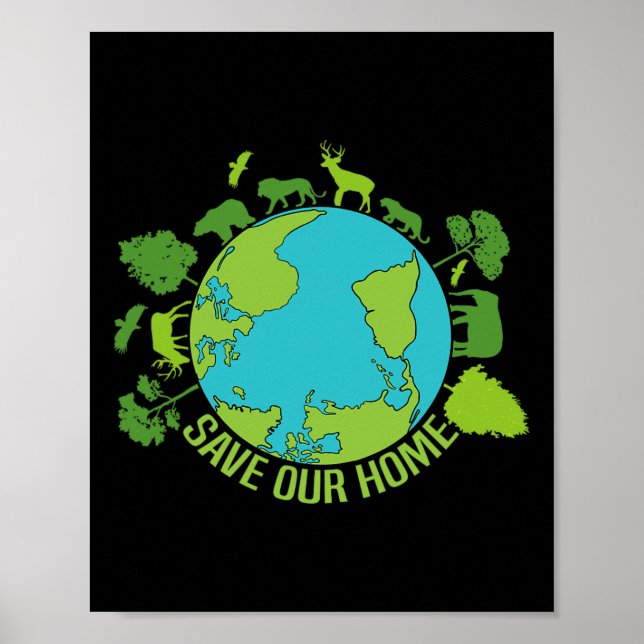 Save Our Home Animals Wildlife Conservation Earth  Poster (Front)