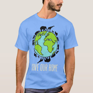 Save Our Home Animals Wildlife Conservation Earth  T-Shirt