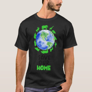 Save Our Home Animals Wildlife Conservation Earth  T-Shirt