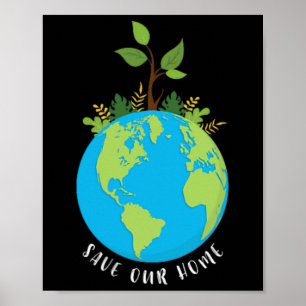 Save Our Home Earth Day 2025 Eco Pro Environment T Poster