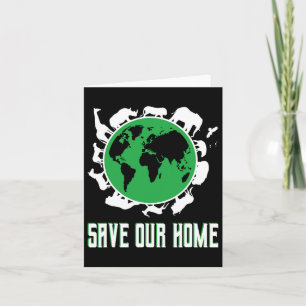 Save Our Home Earth Day Planet Environment Card