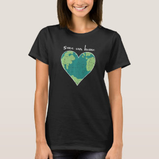 Save our home heart planet earth recycling trash   T-Shirt