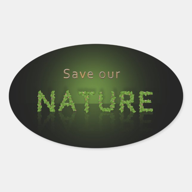 Save Our Nature Environmental Awareness Oval Sticker (Front)