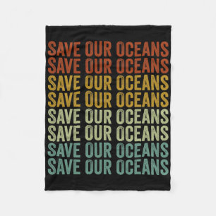 Save Our Oceans Climate Change Ocean Earth Day  Fleece Blanket