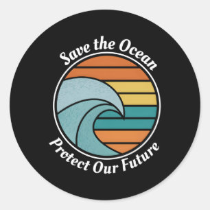 Save Our Oceans Drops Save The Seas Classic Round Sticker