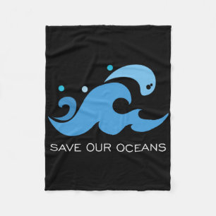 Save Our Oceans Earth Day Environmental Message Fleece Blanket