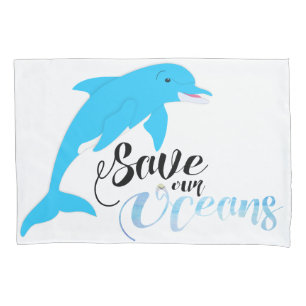 Save our Oceans Pillowcase
