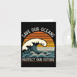 Save Our Oceans Protect Our Future Earth Day Retro Card