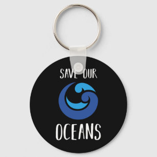 Save Our Oceans Sea Earth Day Ocean Lover Gift Ide Key Ring