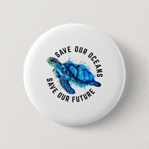 Save Our Oceans Sea Turtle Pro Environment Nature 6 Cm Round Badge