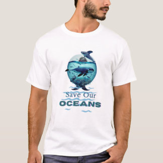 Save our oceans , summer T-shirt