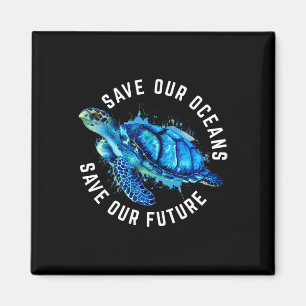 Save Our Oceans Turtle Earth Day Pro Environment C Magnet