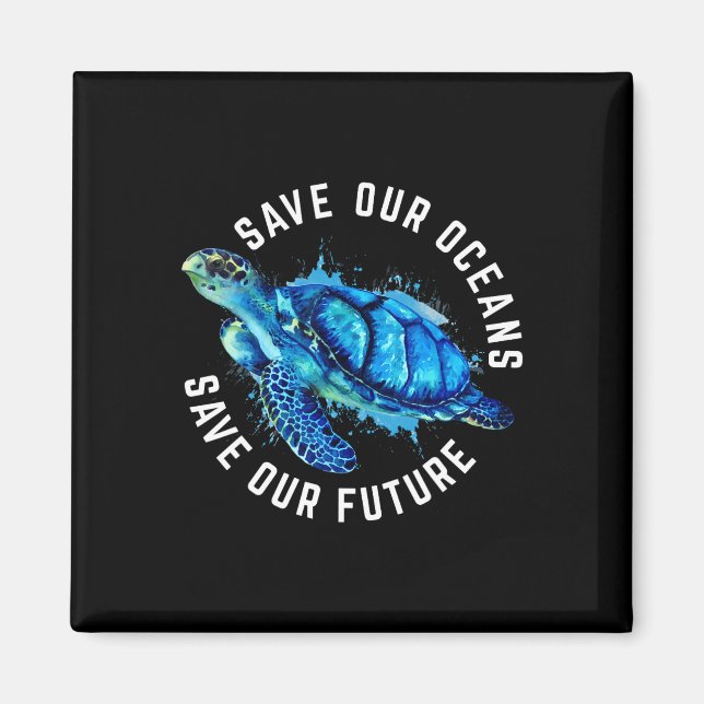 Save Our Oceans Turtle Earth Day Pro Environment C Magnet (Front)