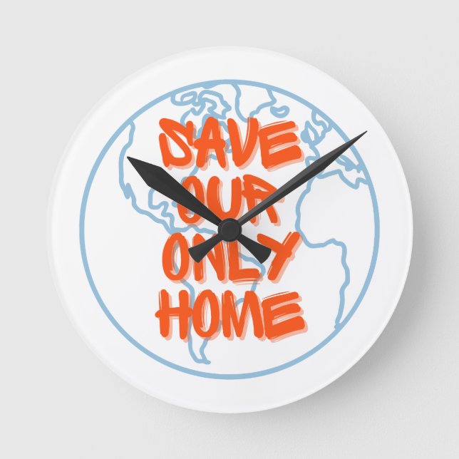 Save Our Only Home Round Clock (Front)