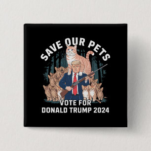 Save Our Pets 2024 President Trump Political  15 Cm Square Badge