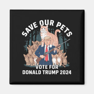 Save Our Pets 2024 President Trump Political Magnet