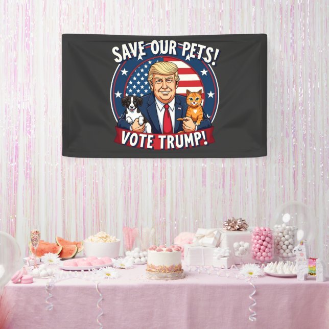 Save our Pets Vote Trump Pets For Trump Banner (Party)