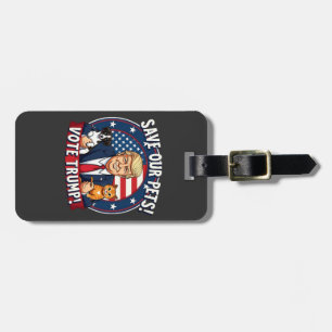 Save our Pets Vote Trump Pets For Trump Luggage Tag