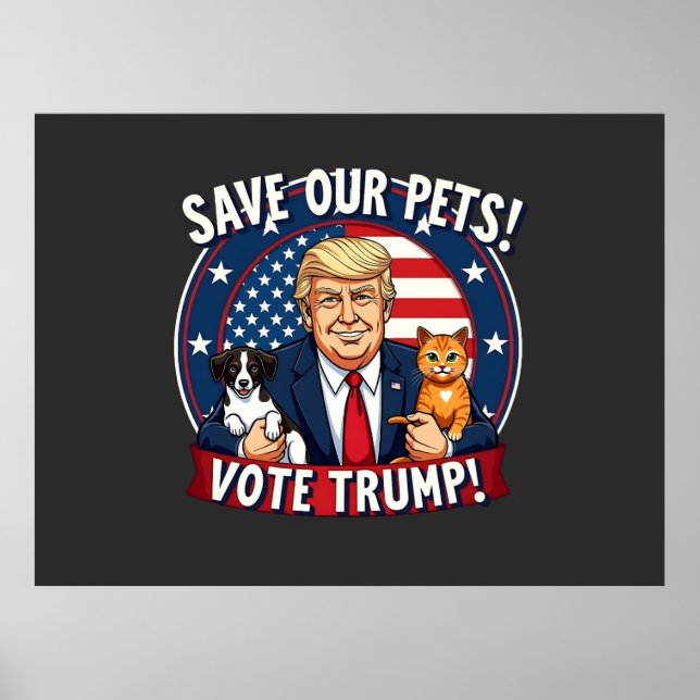 Save our Pets Vote Trump Pets For Trump Poster (Front)