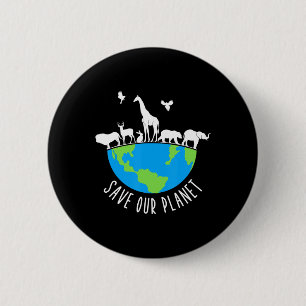 Save Our Planet Animals Conservation Earth Day  6 Cm Round Badge