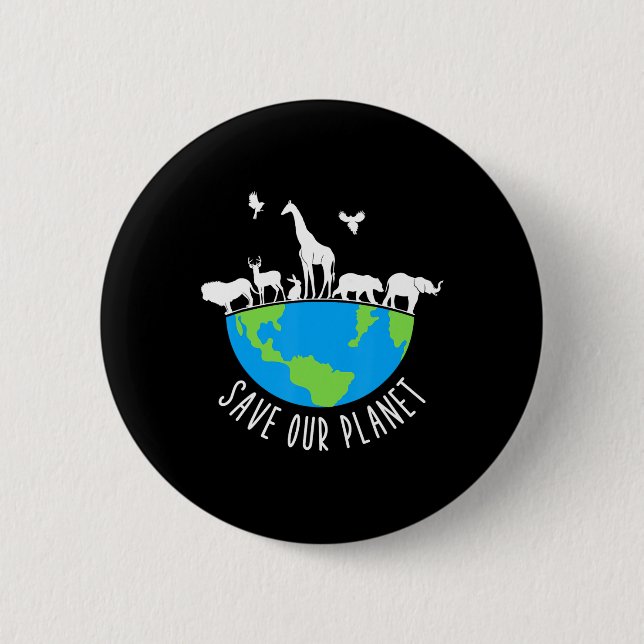 Save Our Planet Animals Conservation Earth Day  6 Cm Round Badge (Front)