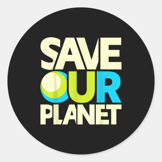 Save Our Planet  Classic Round Sticker (Front)